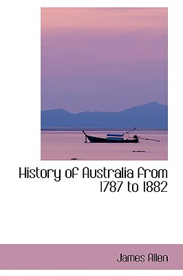 History of Australia from 1787 To 1882 magazine reviews