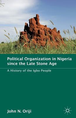 Political Organization in Nigeria Since the Late Stone Age magazine reviews