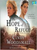 The Hope of Refuge (Ada's House Series #1) book written by Cindy Woodsmall