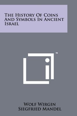 The History of Coins and Symbols in Ancient Israel magazine reviews