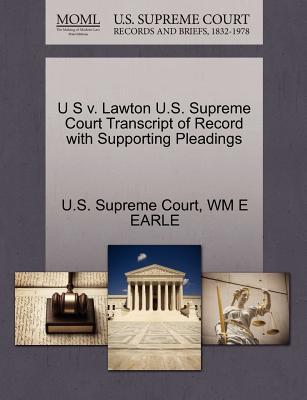U S V. Lawton U.S. Supreme Court Transcript of Record with Supporting Pleadings magazine reviews