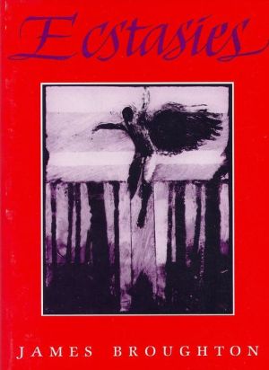 Ecstasies: Poems, 1975-1983 book written by James Richard Broughton
