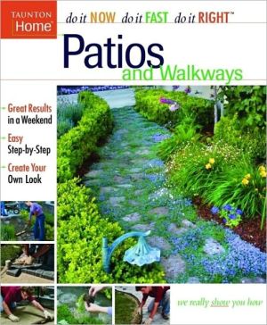 Patios and Walkways (Do It Now/Do It Fast/Do It Right) magazine reviews