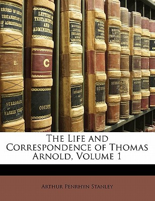 The Life and Correspondence of Thomas Arnold, Volume 1 magazine reviews