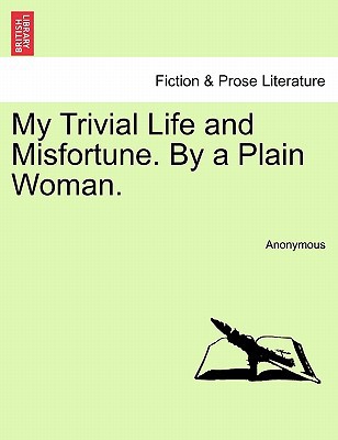 My Trivial Life and Misfortune. by a Plain Woman. magazine reviews