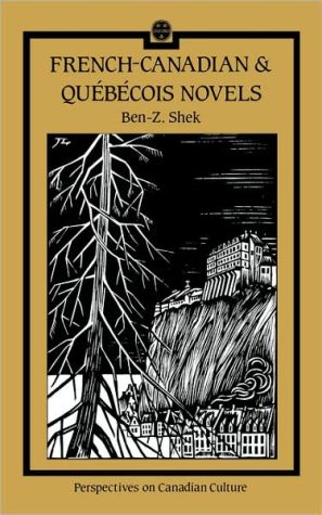 French-Canadian & Quebecois Novels book written by Ben-Z. Shek