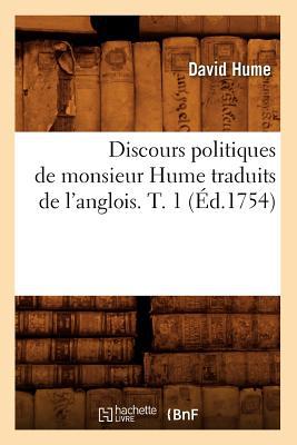 Discours Politiques de Monsieur Hume Traduits de L'Anglois. T. 1 (Ed.1754) magazine reviews
