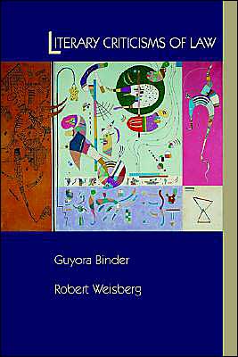 Literary Criticisms of Law book written by Guyora Binder