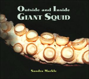Outside and Inside Giant Squid book written by Sandra Markle