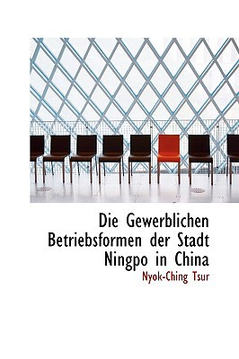 Die Gewerblichen Betriebsformen Der Stadt Ningpo in China magazine reviews