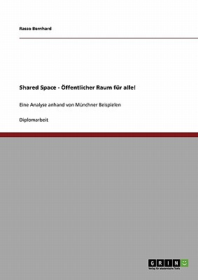 Shared Space - -Ffentlicher Raum F R Alle! magazine reviews