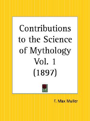 Contributions to the Science of Mythology, 1897 book written by F. Max Muller
