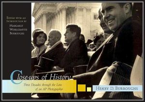 Close-Ups of History: Three Decades Through the Lens of an AP Photographer book written by Henry D. Burroughs