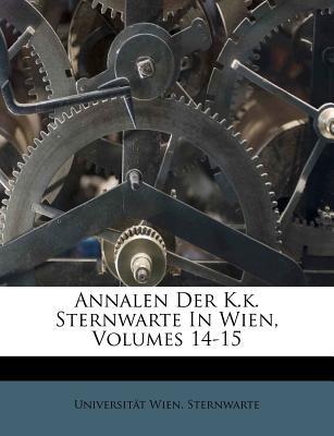 Annalen Der K.K. Sternwarte in Wien, Volumes 14-15 magazine reviews