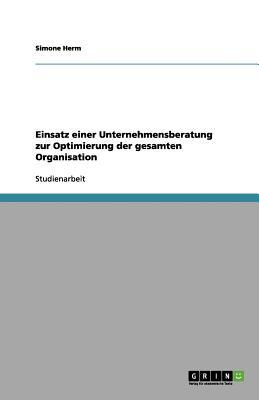 Einsatz Einer Unternehmensberatung Zur Optimierung Der Gesamten Organisation magazine reviews