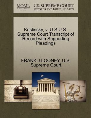 Keslinsky, V. U S U.S. Supreme Court Transcript of Record with Supporting Pleadings magazine reviews