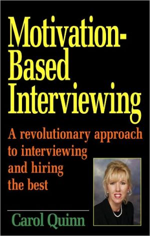 Motivation-Based Interviewing written by Carol Quinn