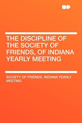 The Discipline of the Society of Friends, of Indiana Yearly Meeting magazine reviews