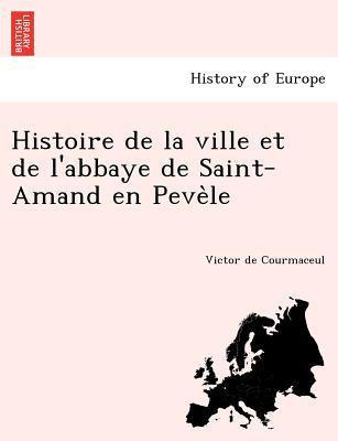 Histoire de La Ville Et de L'Abbaye de Saint-Amand En Peve Le magazine reviews