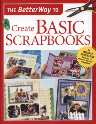 The BetterWay to Create Basic Scrapbooks magazine reviews