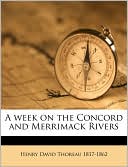 A Week on the Concord and Merrimack Rivers book written by Henry David Thoreau