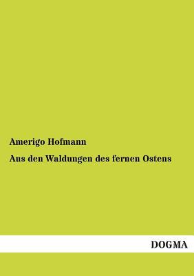Aus Den Waldungen Des Fernen Ostens magazine reviews