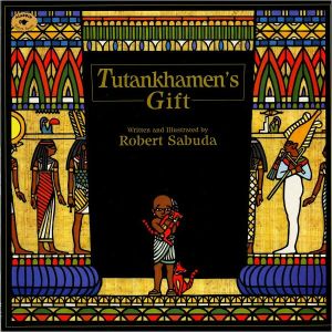 Tutankhamen's Gift book written by Robert Sabuda