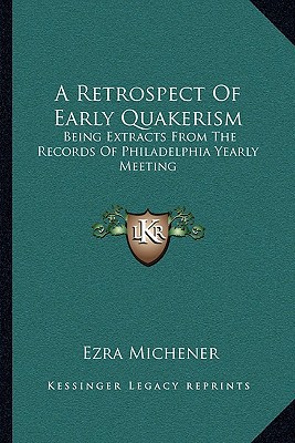 A Retrospect of Early Quakerism magazine reviews