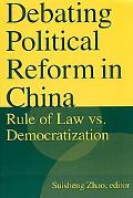 Debating Political Reform in China Rule of Law VS. Democratization magazine reviews