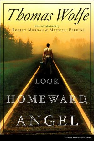 Look Homeward, Angel written by Thomas Wolfe