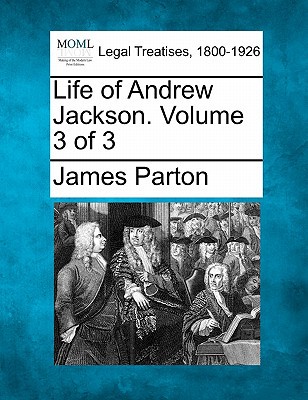 Life of Andrew Jackson. Volume 3 of 3 magazine reviews