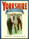 Yorkshire Memories book written by David Gerrard