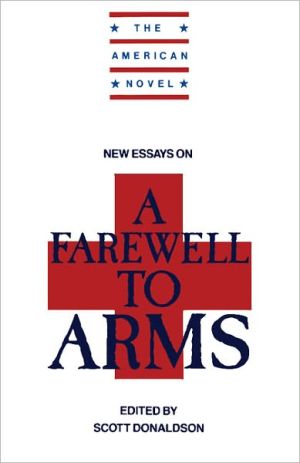 New Essays on A Farewell to Arms book written by Scott Donaldson