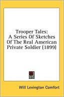 Trooper Tales book written by Will Levington Comfort