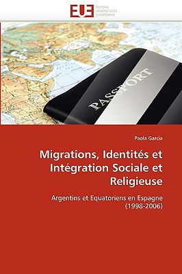 Migrations, Identits Et Intgration Sociale Et Religieuse magazine reviews