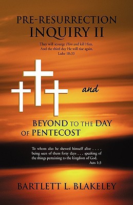 Pre-Resurrection Inquiry II and Beyond to the Day of Pentecost magazine reviews