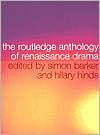 Routledge Anthology of Renaissance Drama book written by Simon Barker