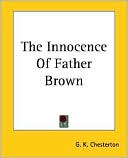 The Innocence of Father Brown book written by G. K. Chesterton