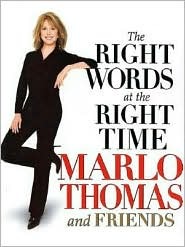 The Right Words at the Right Time written by Marlo Thomas
