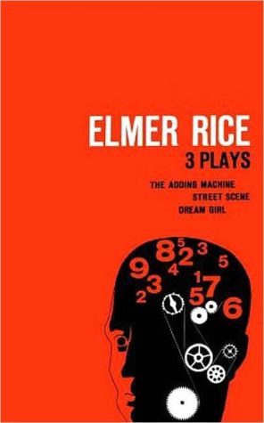 Elmer Rice: Three Plays book written by Elmer Rice