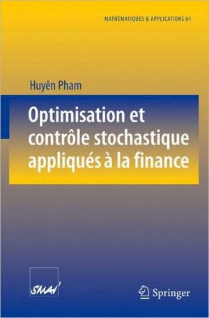 Optimisation Et Controle Stochastique Appliques A La Finance book written by Huyen Pham