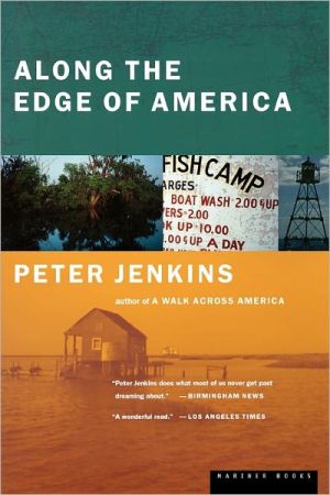 Along the Edge of America book written by Peter Jenkins