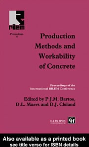 Production Methods and Workability of Concrete book written by Edited by P.J.M. Bartos