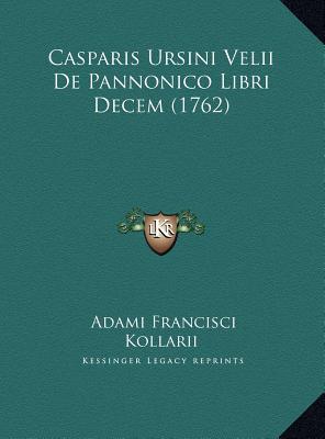 Casparis Ursini Velii de Pannonico Libri Decem magazine reviews