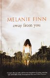 Away from You book written by Melanie Finn