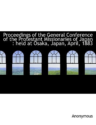 Proceedings of the General Conference of the Protestant Missionaries of Japan magazine reviews