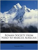 Roman Society from Nero to Marcus Aurelius book written by Samuel Dill