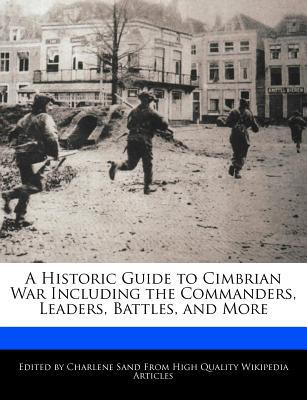 A Historic Guide to Cimbrian War Including the Commanders, Leaders, Battles, and More magazine reviews