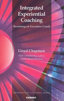 Integrated Experiential Coaching: Becoming an Executive Coach magazine reviews