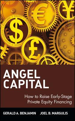 Angel Capital: How To Raise Early-stage Private Equity Financing magazine reviews